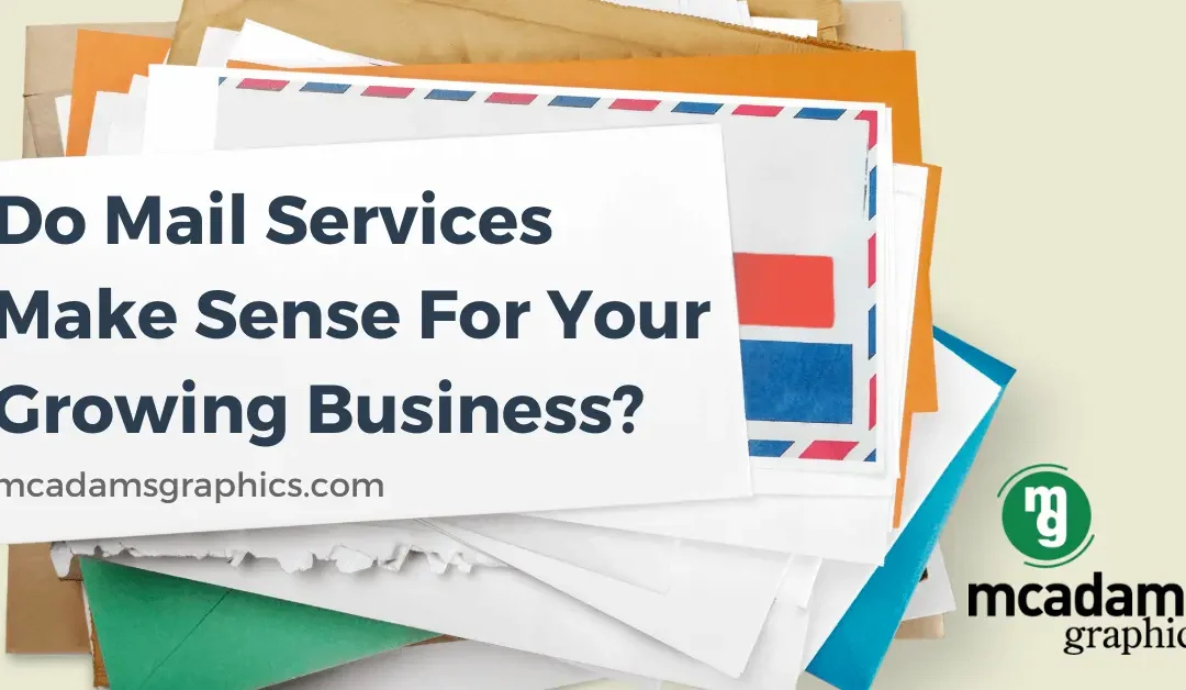 Mail Services: Do They Make Sense for Your Growing Business?