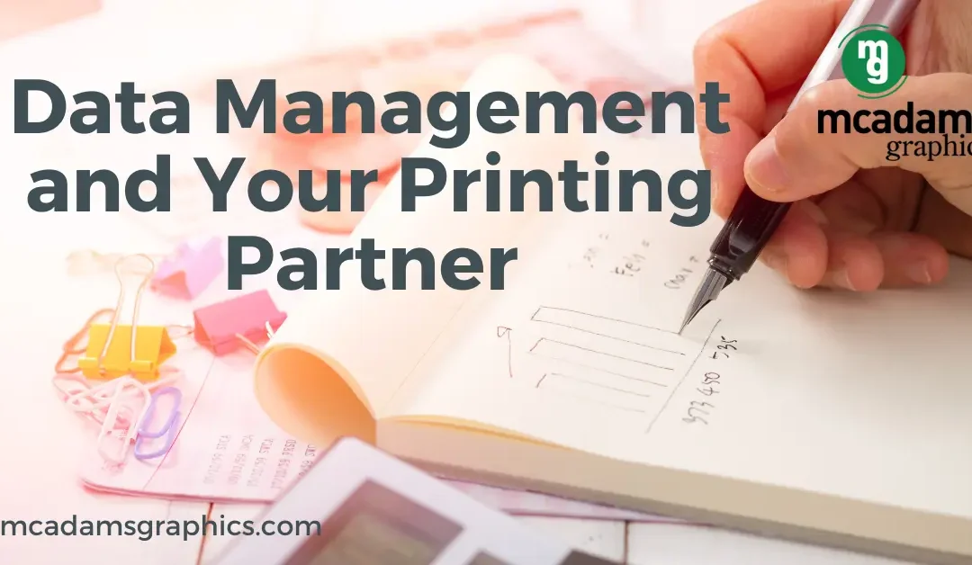 Data Management And Your Printing Partner: What To Look For