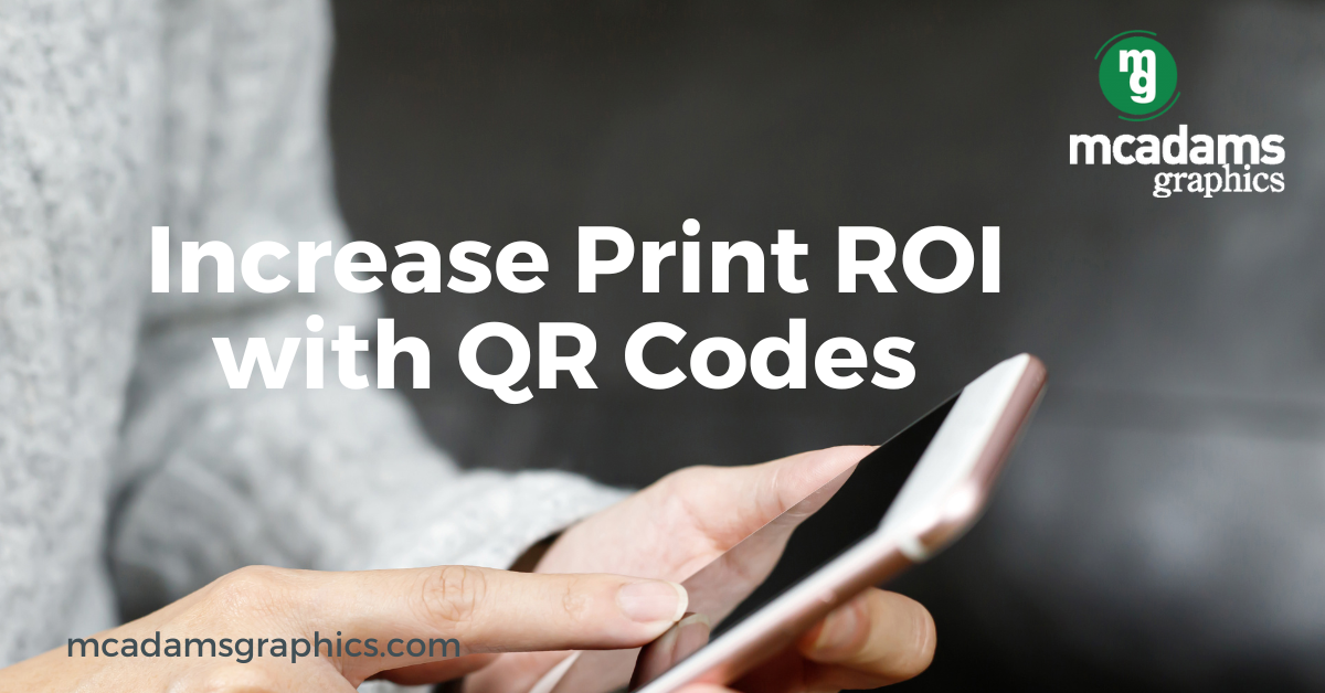 How QR Codes Increase Print Marketing ROI