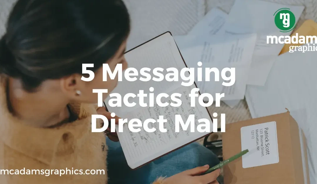 5 Messaging Tactics To Increase Your Direct Mail ROI