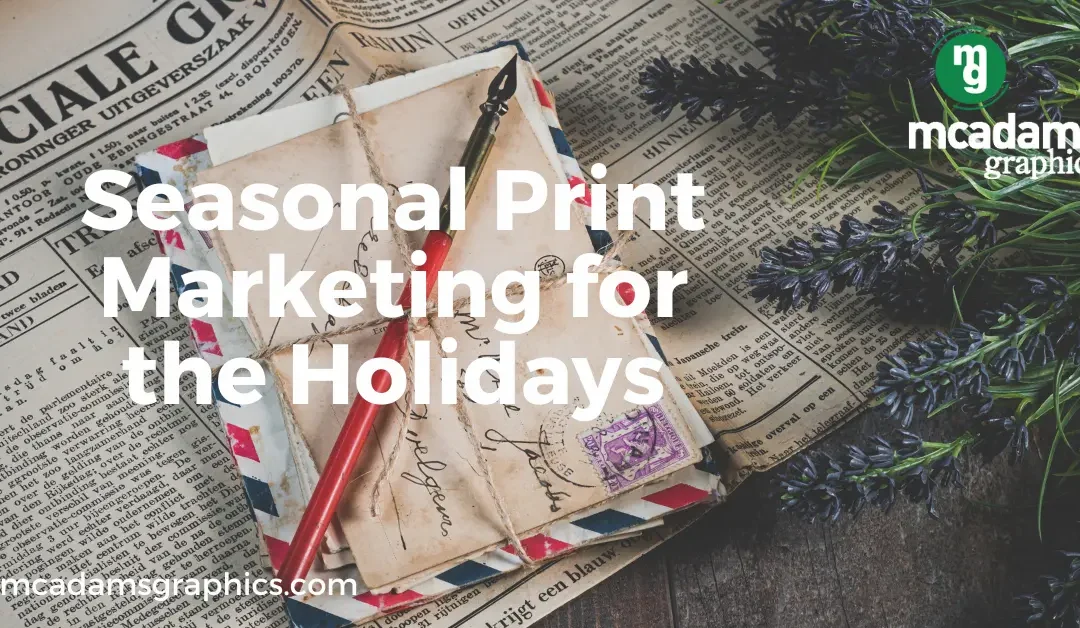 Leverage Seasonal Print Marketing for the Holidays