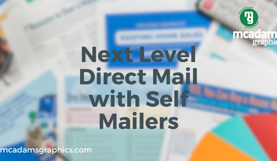 Self-Mailers: Get Next Level Your Direct Mail Campaign