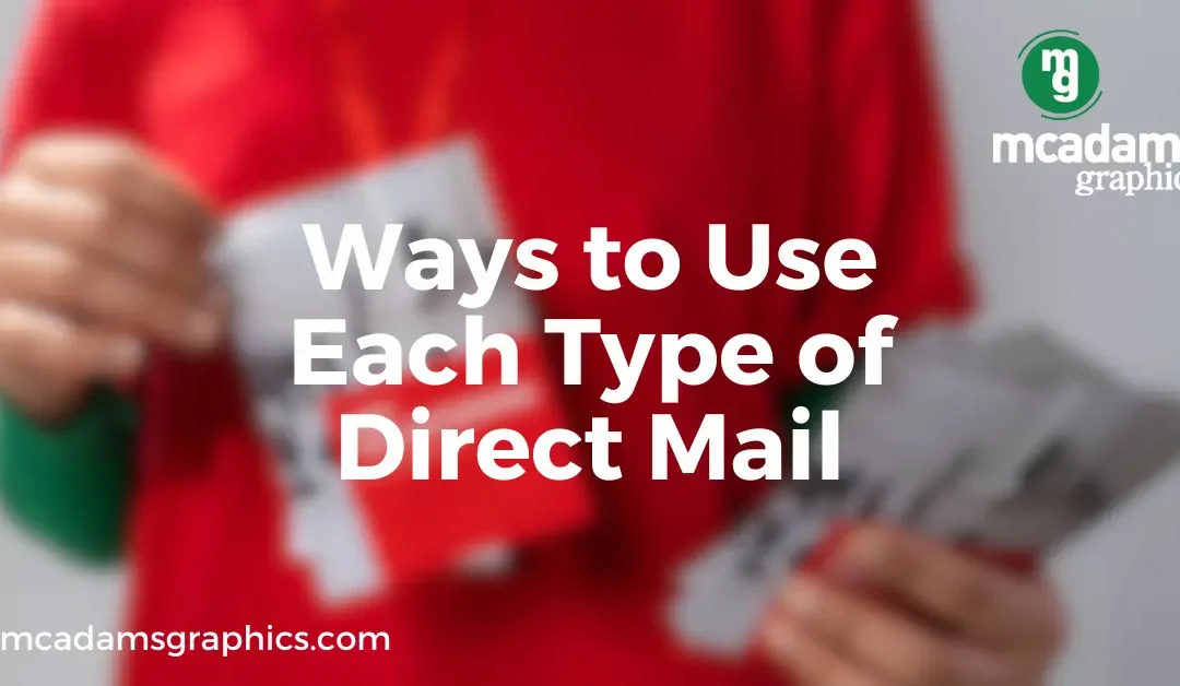 Ways to Use Each Type of Direct Mail