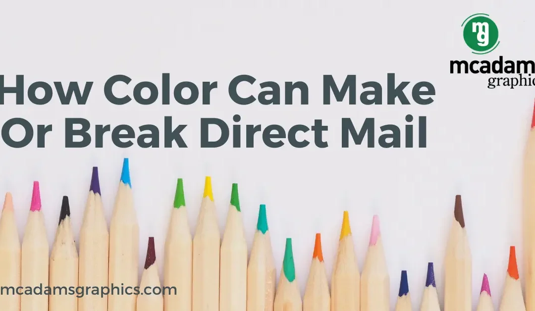 How Color Can Make or Break Your Direct Mail Campaign
